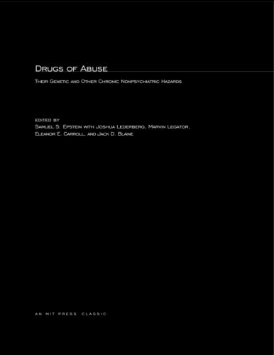 Drugs of Abuse: Their Genetic and Other Chronic Nonpsychiatric Hazards (MIT Press)