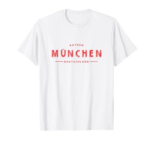München Deutschland - München Bayern Deutschland T-Shirt