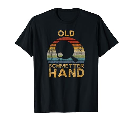 Tischtennis Spieler - Old Schmetterhand Spruch T-Shirt
