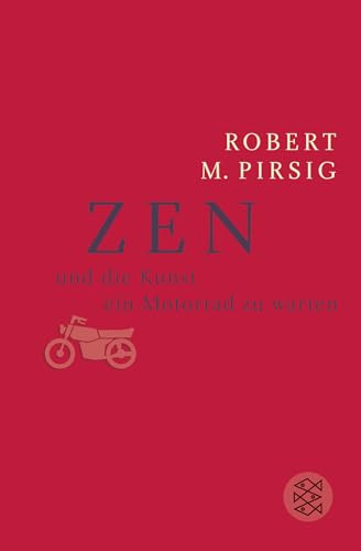 Zen und die Kunst, ein Motorrad zu warten: Roman