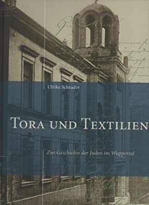 Tora und Textilien: Zur Geschichte der Juden im Wuppertal