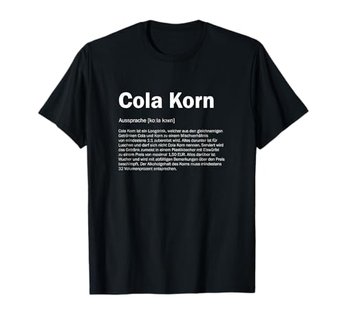 Cola Korn Definition - Lustige Korn Cola Beschreibung T-Shirt