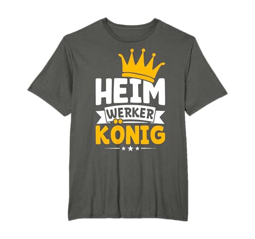 Heimwerker König lustiges Handwerker Geschenk Mann Humor T-Shirt