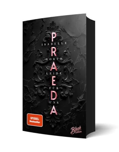 Praeda: Leide für uns | Mit wunderschönem Farbschnitt und weißer Schrift auf schwarzen Seiten (W&R Academy)