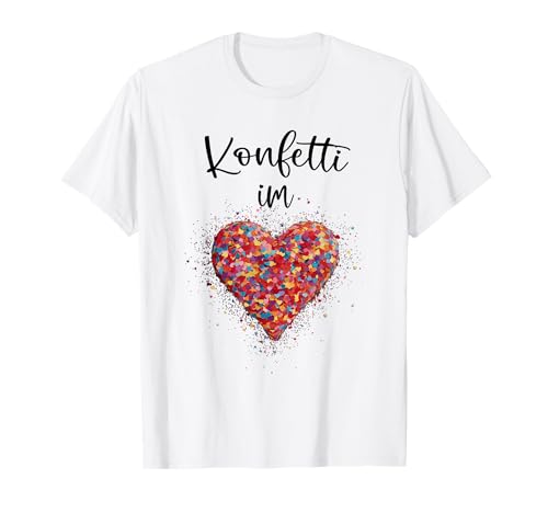 Konfetti im Herzen - Kölle Alaaf rot weiß Karneval Fashing T-Shirt