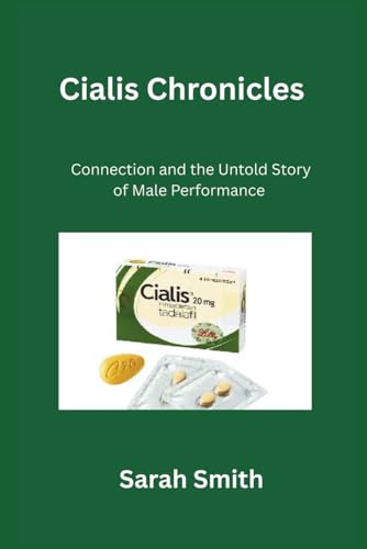 Cialis Chronicles: Connection, and the Untold Story of Male Performance