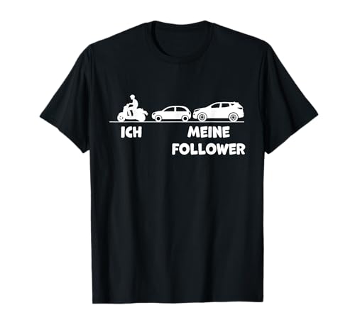 Ich und Meine Follower Lustiges Mofa Moped Roller Fahrer T-Shirt