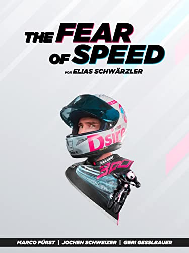 The FEAR of SPEED von Elias Schwärzler