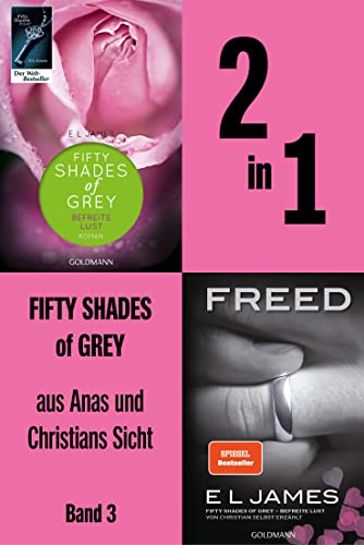 2in1 Fifty Shades of Grey aus Anas und Christians Sicht: Befreite Lust und Freed (Fifty Shades aus Anas und Christians Sicht 3)