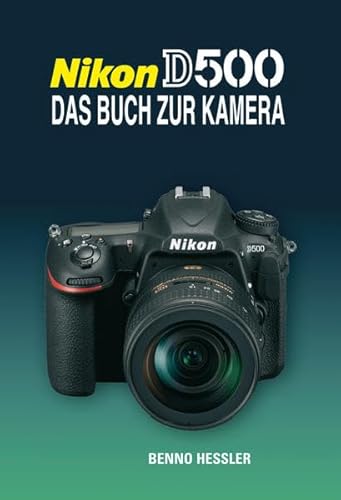 NIKON D500 DAS BUCH ZUR KAMERA