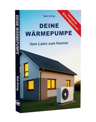 Deine Wärmepumpe - Vom Laien zum Kenner