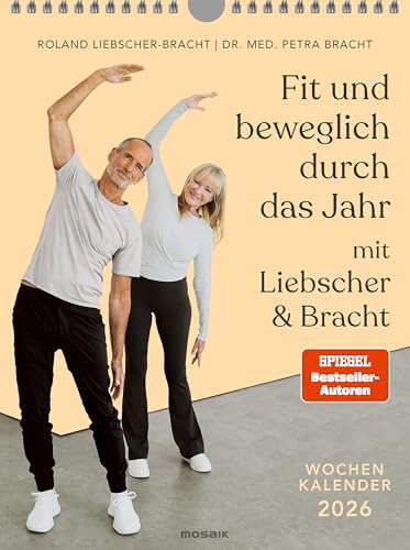 Fit und beweglich durch das Jahr mit Liebscher & Bracht 2026: Wochenkalender - Unsere besten Übungen und Tipps für jede Woche