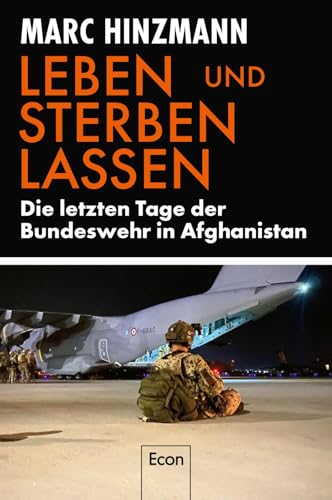 Leben und sterben lassen: Die letzten Tage der Bundeswehr in Afghanistan | Ein Erlebnisbericht der Evakuierung am Flughafen Kabul