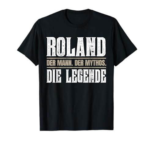 Vorname Roland T-Shirt Geschenk Name Roland T-Shirt