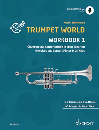 Trumpet World - Workbook 1: Übungen und Konzertstücke in allen Tonarten. 1–3 Trompeten in B und Klavier ad lib..