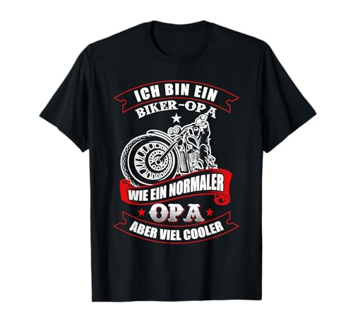 Biker-Opa wie normaler Opa Aber viel Cooler - Motorrad Shirt T-Shirt