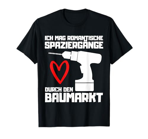 Baumarkt Vater Handwerker Werkzeug Bauherr Spruch Heimwerker T-Shirt