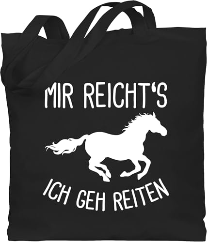 Baumwolltasche - Taschen - Mir reichts ich geh Reiten I Geschenk Pferde I Pferdemädchen I Pferdeliebhaber - Unisize - Schwarz - pferdetaschen mädchen geschenke für reiterinnen sprüche pferd