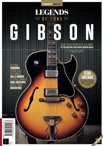 Guitarist Legends of Tone: Gibson: The Definitive Guide