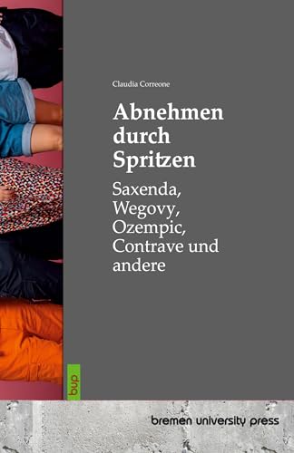 Abnehmen durch Spritzen: Saxenda, Wegovy, Ozempic, Contrave und andere