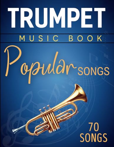 Trumpet Music Book Popular Songs: 70 Great Songs For Trumpet Solo
