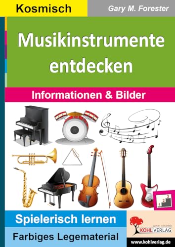 Musikinstrumente entdecken: Informationen & Bilder (Montessori-Reihe: Lern- und Legematerial)