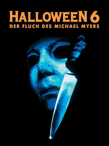 Halloween 6 - Der Fluch des Michael Myers