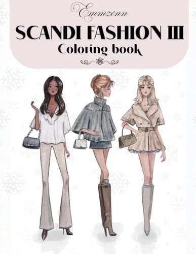 Scandi fashion 3: Cozy fashion illustrations, girlhood & Self-Care (Emmzonn coloring books)