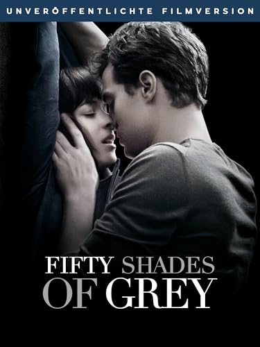 Fifty Shades of Grey - Unveröffentlichte Filmversion