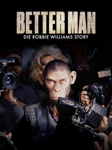Better Man - Die Robbie Williams Story