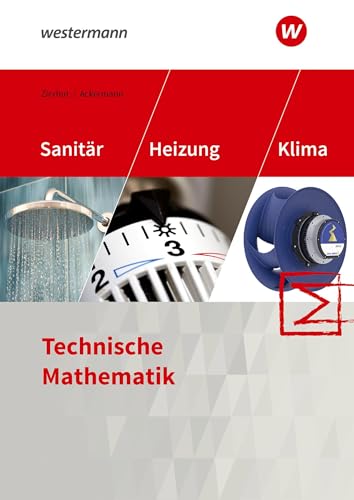 Sanitär-, Heizungs- und Klimatechnik: Technische Mathematik Schulbuch