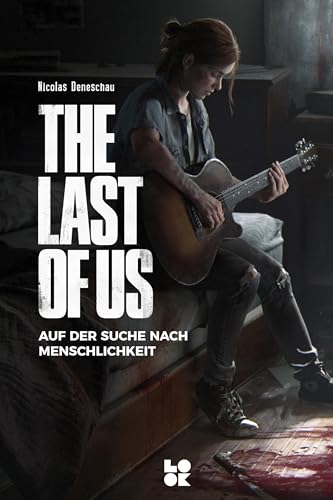 The Last of Us: Auf der Suche nach Menschlichkeit