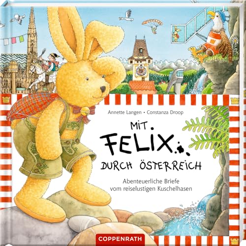 Mit Felix durch Österreich: Abenteuerliche Briefe vom reiselustigen Kuschelhasen (Felix-Bücher (Bilderbücher mit Briefen))