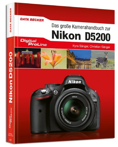 Das große Kamera-Handbuch: Nikon D5200