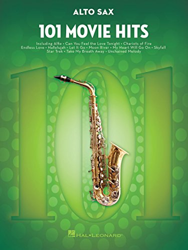101 Movie Hits for Alto Saxophone | Songbook mit Lieblingssongs aus Filmen | Notenbuch mit Die Schöne und das Biest, Eye of the Tiger, My Heart Will Go On und mehr | Notensammlung für Altsaxophon