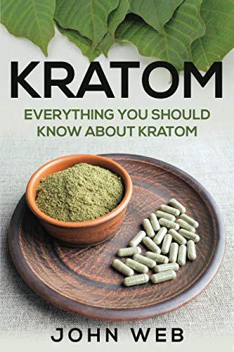 Kratom: Everything You Should Know About Kratom