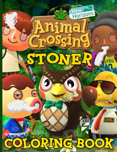 Animal Crossing New Horizons Stoner Coloring Book: Awesome Illustrations Adults Trippy Psychedelic Coloring Books The Color Wonder