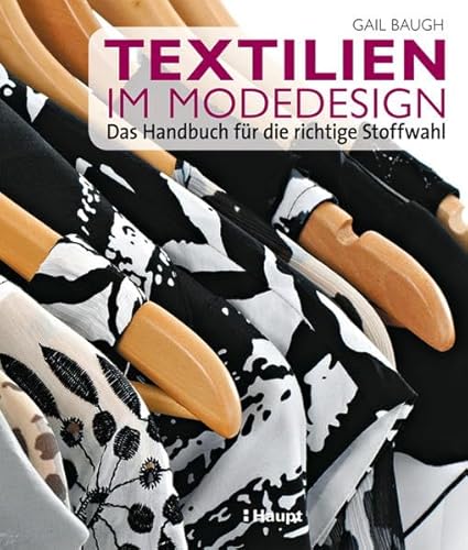 Textilien im Modedesign: Das Handbuch für die richtige Stoffwahl