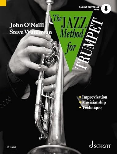The Jazz Method for Trumpet: The Modern Way to Play the Trumpet. Trompete. Lehrbuch.