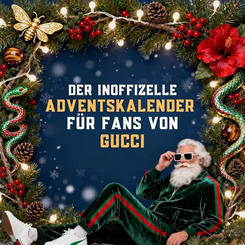 Der inoffizielle Adventskalender für Fans von Gucci