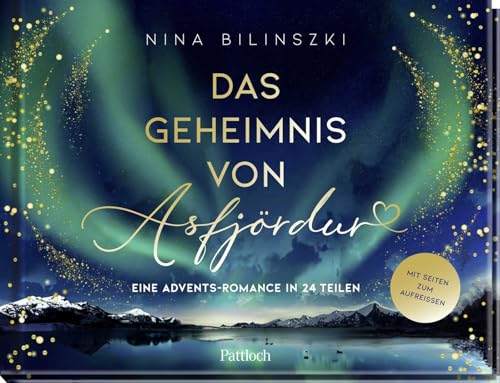 Das Geheimnis von Asfjördur: Eine Advents-Romance in 24 Teilen | Zauberhafter Buch-Adventskalender mit Seiten zum Aufreißen