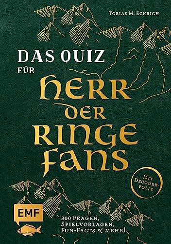 Das inoffizielle Quiz für Herr der Ringe-Fans: Teste dein Wissen mit 300 Fragen, Spielvorlagen, Fun-Facts und mehr! Mit Decoderfolie