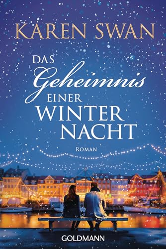 Das Geheimnis einer Winternacht: Roman - Romantik und Lichterglanz in Kopenhagen: der neue Weihnachtsroman der SPIEGEL-Bestsellerautorin