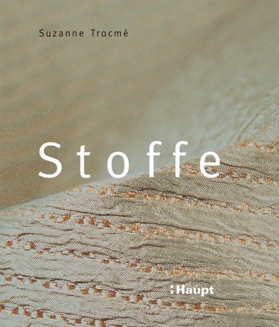 Stoffe: Die Welt der modernen Textilien
