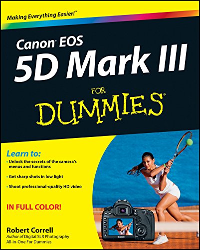 Canon EOS 5D Mark III For Dummies (English Edition)