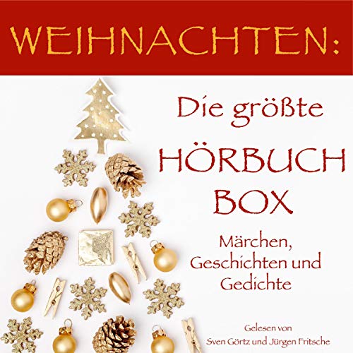 Weihnachten - Die größte Hörbuch Box!: Märchen, Geschichten und Gedichte