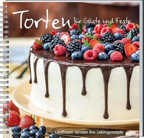Torten für Gäste und Feste: Landfrauen verraten ihre Lieblingsrezepte. Von Apfel-Nuss-Sahne-Torte bis Weincremetorte: einfache bis raffinierte ... Torten gegliedert nach Jahreszeit und Anlass