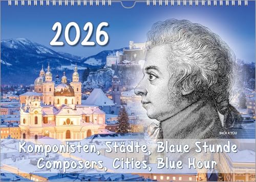 Komponisten-Kalender, ein Musik-Kalender 2026, DIN A4: Komponisten, Städte, Blaue Stunde – Composers, Cities, Blue Hour