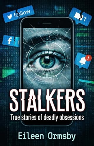 Stalkers: True tales of deadly obsessions (Tangled Webs True Crime) (English Edition)