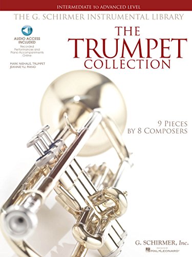 The Trumpet Collection Intermediate To Advanced G. Schirmer Book/Cd (The G. Schirmer Instrumental Library): Intermediate to Advanced Level; 9 Pieces by 8 Composers